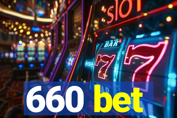 660 bet